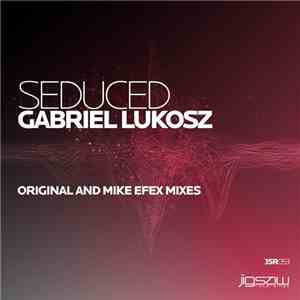 Gabriel Lukosz - Seduced album flac