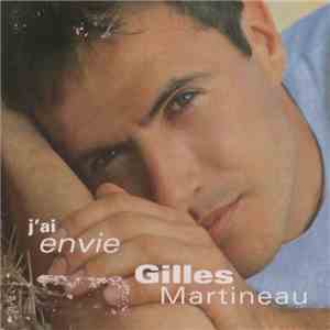 Gilles Martineau - J'Ai Envie album flac