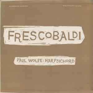 Girolamo Frescobaldi, Paul Wolfe  - Frescobaldi album flac