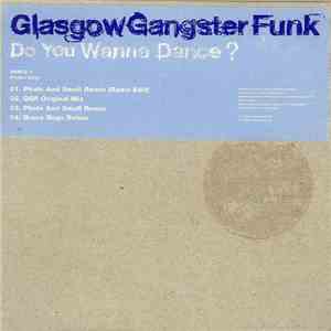 Glasgow Gangster Funk - Do You Wanna Dance? album flac