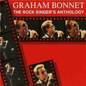 Graham Bonnet - The Rock Singer's Anthology album flac