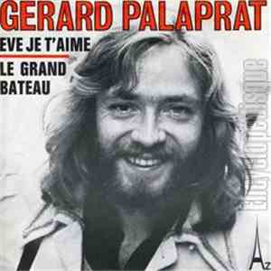 Gérard Palaprat - Ève, Je T’aime album flac
