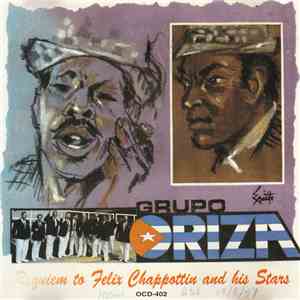 Grupo Oriza - Requiem To Felix Chappotin And His Stars album flac