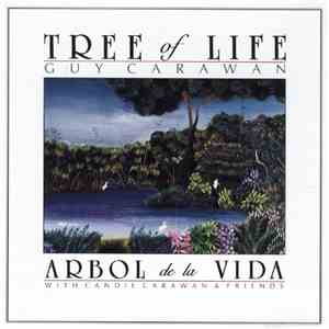 Guy Carawan With Candie Carawan & Friends - Tree Of Life - Arbol De La Vida album flac