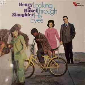Henry & Hazel Slaughter  - Looking Through His Eyes album flac