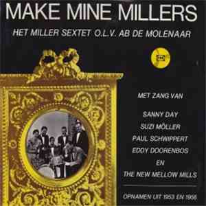 Het Miller Sextet o.l.v. Ab de Molenaar - Make Mine Millers album flac