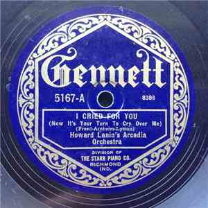 Howard Lanin's Arcadia Orchestra - I Cried For You / My Sweetie Went Away album flac