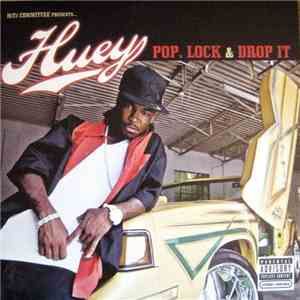 Huey  - Pop, Lock & Drop It album flac