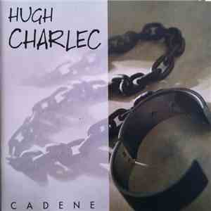 Hugh Charlec - Cadene album flac