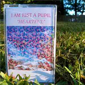 I Am Just A Pupil - Heartful album flac