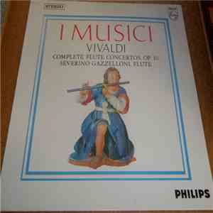 I Musici, Severino Gazzelloni - Vivaldi - Complete Flute Concertos, Op. 10 album flac