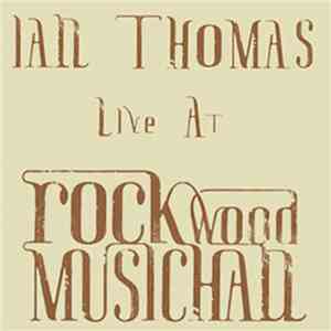 Ian Thomas  - Rockwood Music Hall (Live) album flac