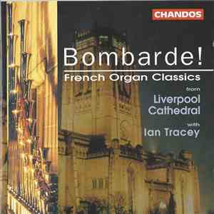 Ian Tracey - Bombarde! French Organ Classics album flac