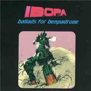 IBOPA - Ballads For Benpadrone album flac