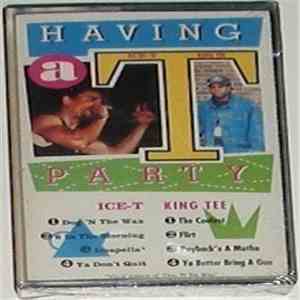 Ice-T - King Tee - Having A "T" Party album flac