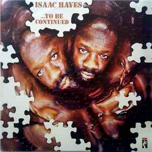 Isaac Hayes - ...To Be Continued album flac