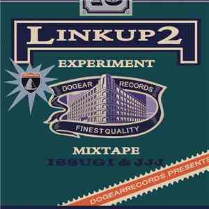 Issugi x JJJ  - Link Up 2 Experiment Mixtape album flac