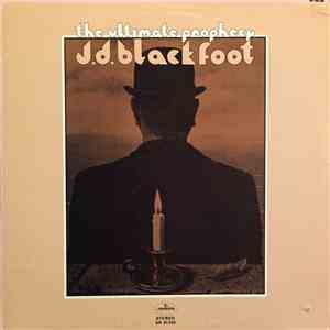 J. D. Blackfoot - The Ultimate Prophecy album flac