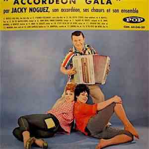 Jacky Noguez Son Accordéon Ses Choeurs Et Son Ensemble - Accordeon Gala album flac