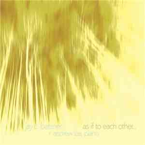 Jay C. Batzner - R. Andrew Lee - As If To Each Other... album flac