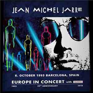 Jean-Michel Jarre - Europe En Concert - 25th Anniversary album flac