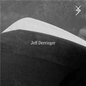 Jeff Derringer - Human Moments In WWIII album flac