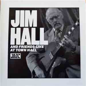 Jim Hall And Friends - Live At Town Hall Volumes 1 & 2 album flac