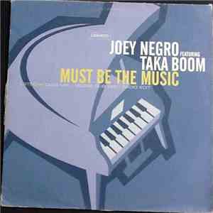 Joey Negro Featuring Taka Boom - Must Be The Music album flac