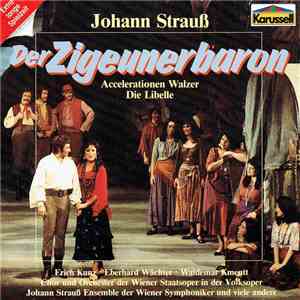 Johann Strauß - Der Zigeunerbaron / Accelerationen Walzer / Die Libelle album flac