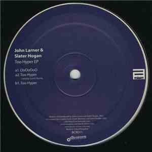 John Larner & Slater Hogan - Too Hyper EP album flac