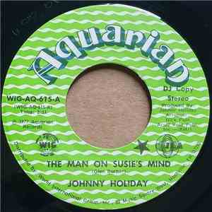 Johnny Holiday  - The Man On Susie's Mind / My Heart Is Bubblin album flac