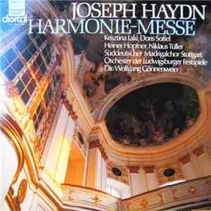 Joseph Haydn — Krisztina Laki, Doris Soffel, Heiner Hopfner, Niklaus Tüller, Süddeutscher Madrigalchor Stuttgart, Orchester Der Ludwigsburger Festspiele, Wolfgang Gönnenwein - Harmonie-Messe album flac