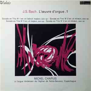 J.S. Bach - Michel Chapuis - L'Œuvre D'Orgue .1 album flac