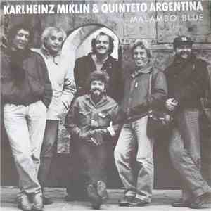 Karlheinz Miklin, Quinteto Argentina - Malambo Blue album flac