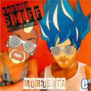 Karmin Shiff Feat. Willy William - Morosita album flac
