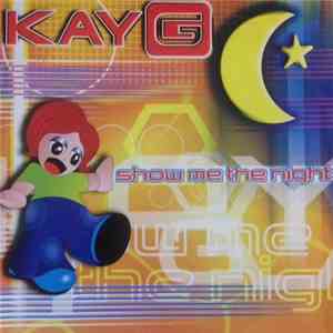 Kay G - Show Me The Night album flac