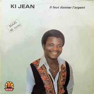 Ki Jean - Il Faut Donner L'Argent album flac
