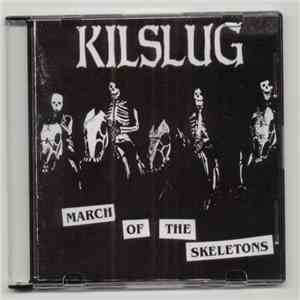 Kilslug - March Of The Skeletons album flac