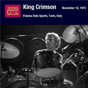 King Crimson - November 12, 1973 - Palatza Delo Sports, Turin, Italy album flac