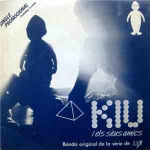 Kiu I Els Seus Amics - Banda Original De La Serie De TV3 album flac