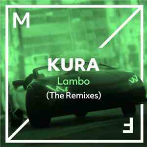 Kura  - Lambo (The Remixes) album flac