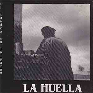 La Huella - El Cuadro En La Pared album flac