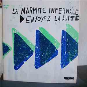 La Marmite Infernale - Envoyez La Suite album flac