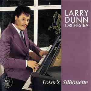 Larry Dunn Orchestra - Lover's Silhouette album flac