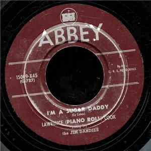 Lawrence (Piano Roll) Cook ,Sung By The Jim Dandies - I'm A Sugar Daddy / Make Someone Happy Today album flac