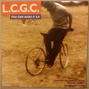 L.C.G.C. - You Can Make It E.P album flac