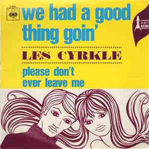 Les Cyrkle - We Had A Good Thing Goin' album flac