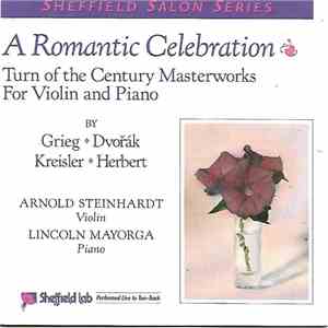 Lincoln Mayorga, Arnold Steinhardt - A Romantic Celebration Turn of the Century Masterworks For Violin and Piano album flac