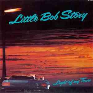 Little Bob Story - Light Of My Town album flac