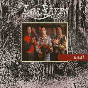 Los Reyes - Bailarà album flac